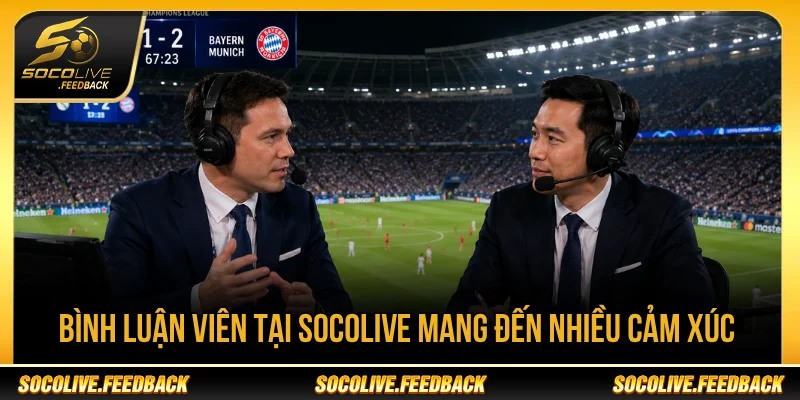 Socolive - Trực Tiếp Bóng Đá Không Giật Lag, Link Mới mindtradeai.io Bình luận viên tại Socolive tạo cảm xúc cho trận đấu