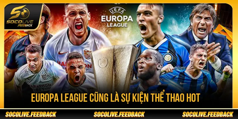 Socolive - Trực Tiếp Bóng Đá Không Giật Lag, Link Mới mindtradeai.io Europa League là giải đấu được nhiều người hâm mộ quan tâm